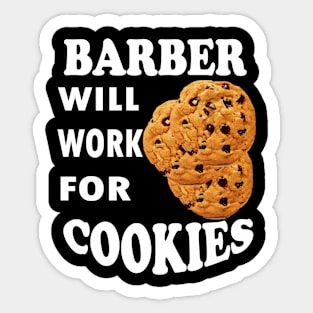 Barber Will Work for Cookies Sticker